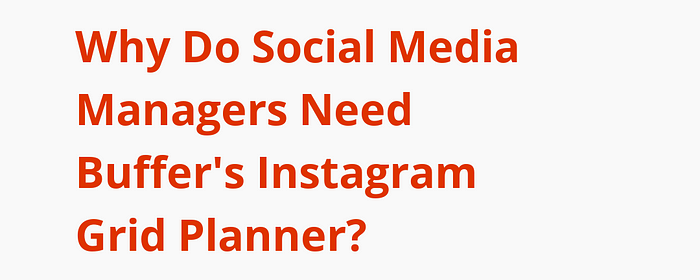 Buffer's Instagram Grid Planning Tool Overview